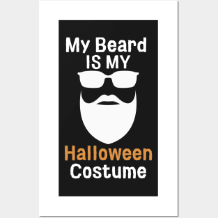 Beard Is My Halloween Costume Posters and Art